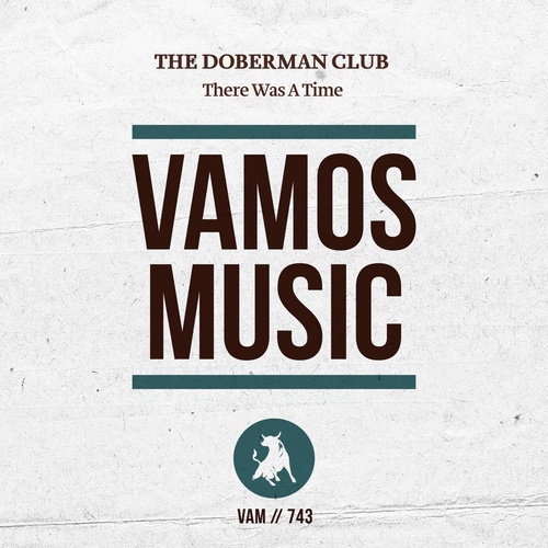 The Doberman Club - There Was A Time [VAM743]